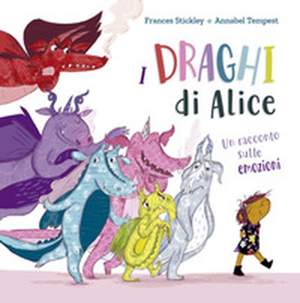 I draghi di Alice - Librerie.coop I draghi di Alice - Librerie.coop