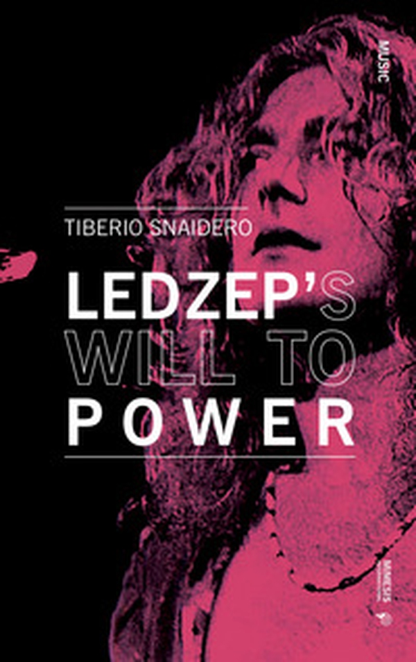 Led Zeppelin's will to power - Librerie.coop Led Zeppelin's will to power - Librerie.coop