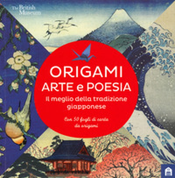 Origami. Arte e poesia. Il meglio della tradizione giapponese - Librerie.coop Origami. Arte e poesia. Il meglio della tradizione giapponese - Librerie.coop