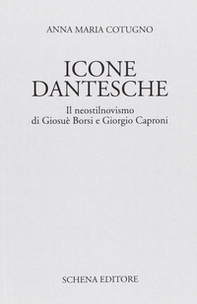 Icone dantesche. Il neostilnovismo di Giosuè Borsi e Giorgio Caproni - Librerie.coop