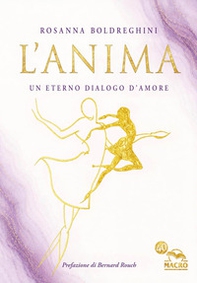L'anima. Un eterno dialogo d'amore - Librerie.coop