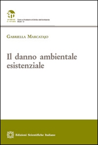 Il danno ambientale esistenziale - Librerie.coop