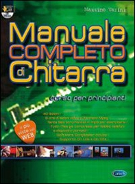 Manuale completo di chitarra. Corso per principianti - Librerie.coop