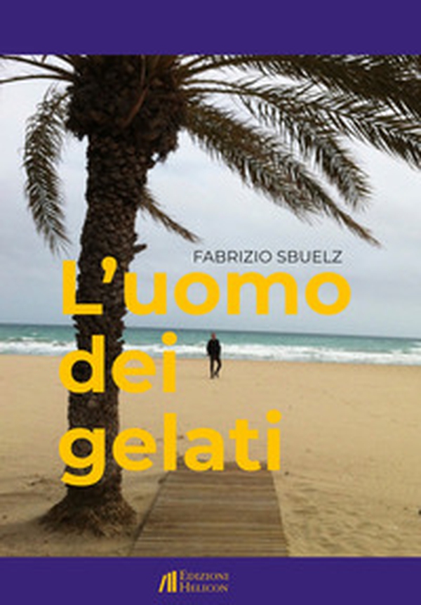 L'uomo dei gelati - Librerie.coop L'uomo dei gelati - Librerie.coop