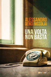 Una volta non basta - Librerie.coop