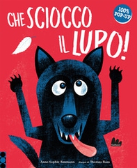 Che sciocco il lupo! - Librerie.coop Che sciocco il lupo! - Librerie.coop