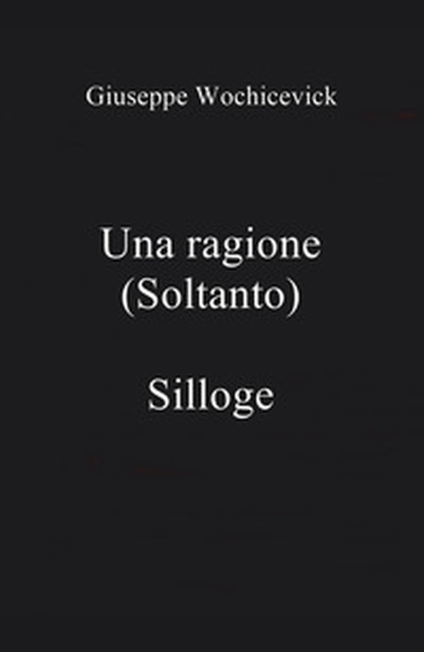 Una ragione (soltanto) - Librerie.coop Una ragione (soltanto) - Librerie.coop