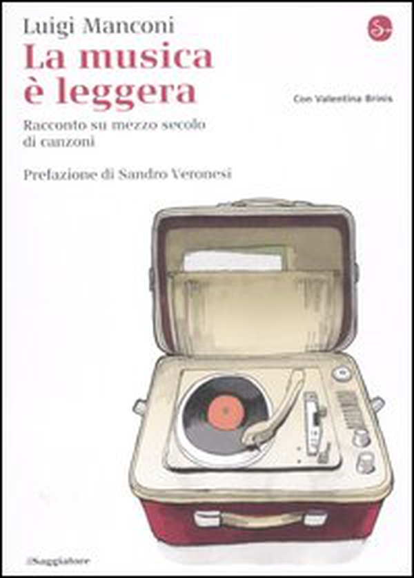 La musica è leggera. Racconto su mezzo secolo di canzoni - Librerie.coop La musica è leggera. Racconto su mezzo secolo di canzoni - Librerie.coop