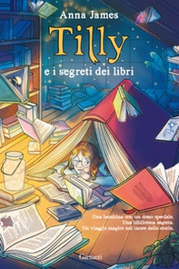Tilly e i segreti dei libri - Librerie.coop