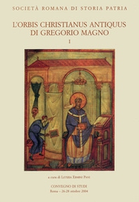 L'orbis christianus antiquus di Gregorio Magno - Librerie.coop