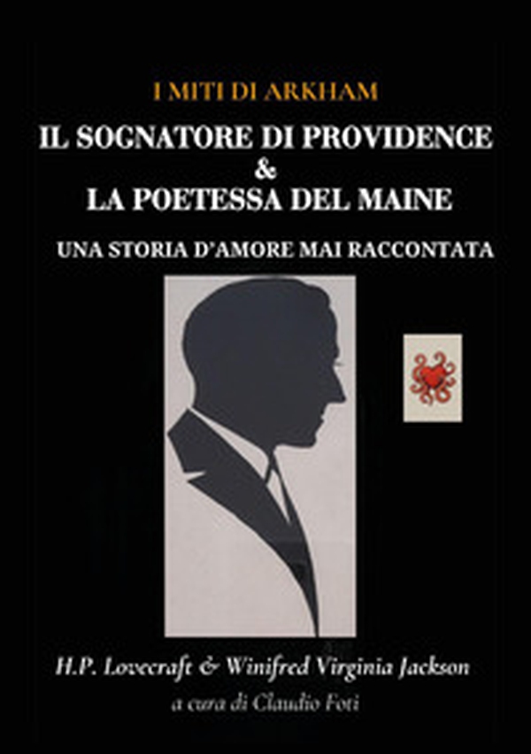 H. P. Lovecraft e Virginia W. J. Il sognatore di Providence e la poetessa del Maine - Librerie.coop