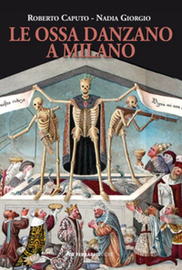 Le ossa danzano a Milano - Librerie.coop Le ossa danzano a Milano - Librerie.coop