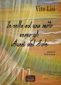 In sella ad una moto verso gli Alunni del sole - Librerie.coop