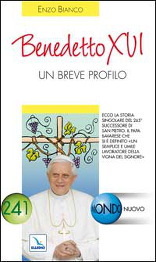 Benedetto XVI. Un breve profilo - Librerie.coop Benedetto XVI. Un breve profilo - Librerie.coop
