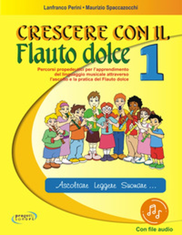 Crescere con il flauto dolce - Vol. 1 - Librerie.coop