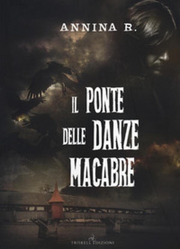 Il ponte delle danze macabre - Librerie.coop Il ponte delle danze macabre - Librerie.coop