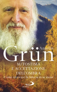 Autostima e accettazione dell'ombra. Come ritrovare la fiducia in se stessi - Librerie.coop Autostima e accettazione dell'ombra. Come ritrovare la fiducia in se stessi - Librerie.coop