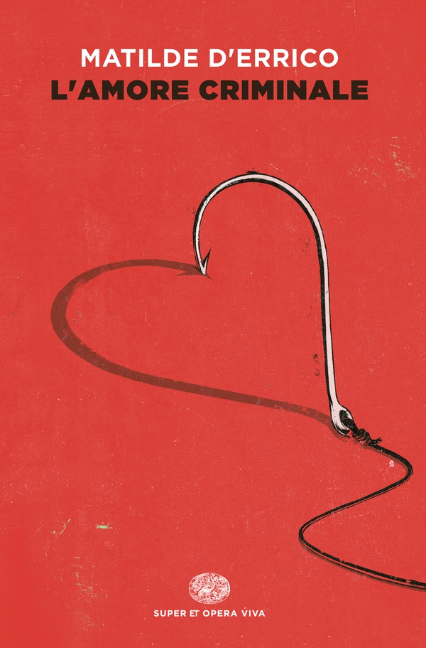 L'amore criminale - Librerie.coop L'amore criminale - Librerie.coop