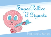 SuperPollice e il Gigante - Librerie.coop