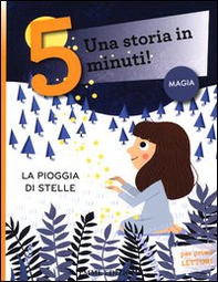 La pioggia di stelle. Una storia in 5 minuti! - Librerie.coop