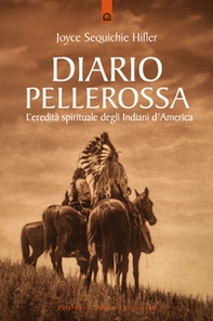 Diario pellerossa. L'eredità spirituale degli indiani d'America - Librerie.coop