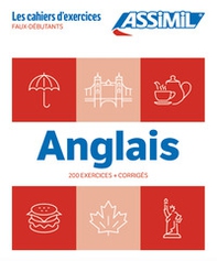 Anglais. Cahier d'exercices. Faux-Débutants - Librerie.coop