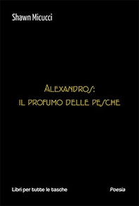 Alexandros: il profumo delle pesche - Librerie.coop Alexandros: il profumo delle pesche - Librerie.coop