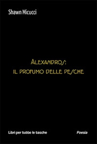 Alexandros: il profumo delle pesche - Librerie.coop