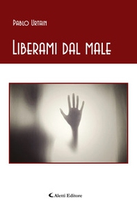 Liberami dal male - Librerie.coop