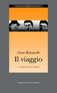 Il viaggio. Un paese chiamato Molise - Librerie.coop