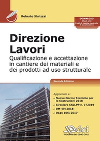 Direzione lavori. Qualificazione ed accettazione in cantiere dei materiali e dei prodotti ad uso strutturale - Librerie.coop