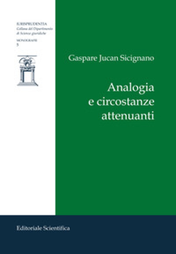 Analogia e circostanze attenuanti - Librerie.coop Analogia e circostanze attenuanti - Librerie.coop