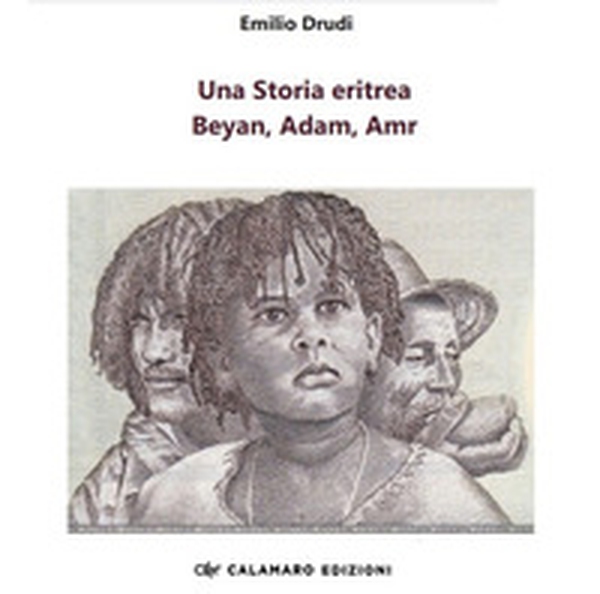 Una storia eritrea. Beyan, Adam, Amr - Librerie.coop Una storia eritrea. Beyan, Adam, Amr - Librerie.coop