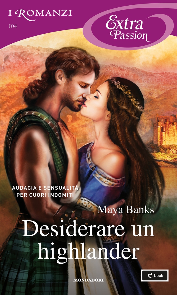 Desiderare un highlander (I Romanzi Extra Passion) - Librerie.coop Desiderare un highlander (I Romanzi Extra Passion) - Librerie.coop