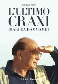 L'ultimo Craxi - Librerie.coop L'ultimo Craxi - Librerie.coop