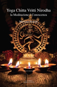 Yoga Chitta Vritti Nirodha. La meditazione è conoscenza - Librerie.coop Yoga Chitta Vritti Nirodha. La meditazione è conoscenza - Librerie.coop