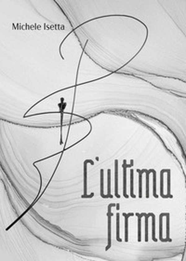 L'ultima firma - Librerie.coop