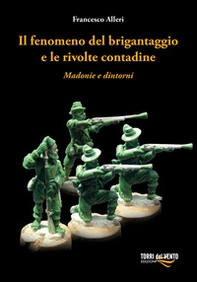 Il fenomeno del brigantaggio e le rivolte contadine. Madonie e dintorni - Librerie.coop