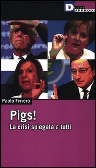 Pigs! La crisi spiegata a tutti - Librerie.coop