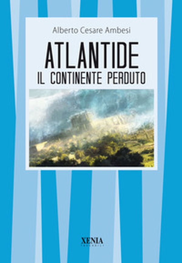Atlantide. Il continente perduto - Librerie.coop Atlantide. Il continente perduto - Librerie.coop