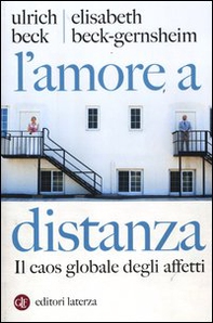 L'amore a distanza. Il caos globale degli affetti - Librerie.coop L'amore a distanza. Il caos globale degli affetti - Librerie.coop