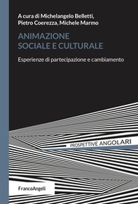 Animazione sociale e culturale. Esperienze di partecipazione e cambiamento - Librerie.coop