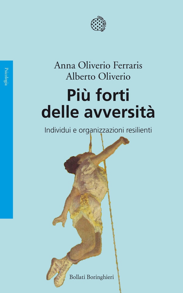 Più forti delle avversità - Librerie.coop Più forti delle avversità - Librerie.coop