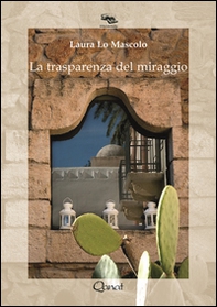 La trasparenza del miraggio - Librerie.coop