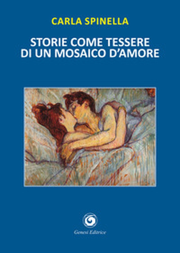 Storie come tessere di un mosaico d'amore - Librerie.coop Storie come tessere di un mosaico d'amore - Librerie.coop