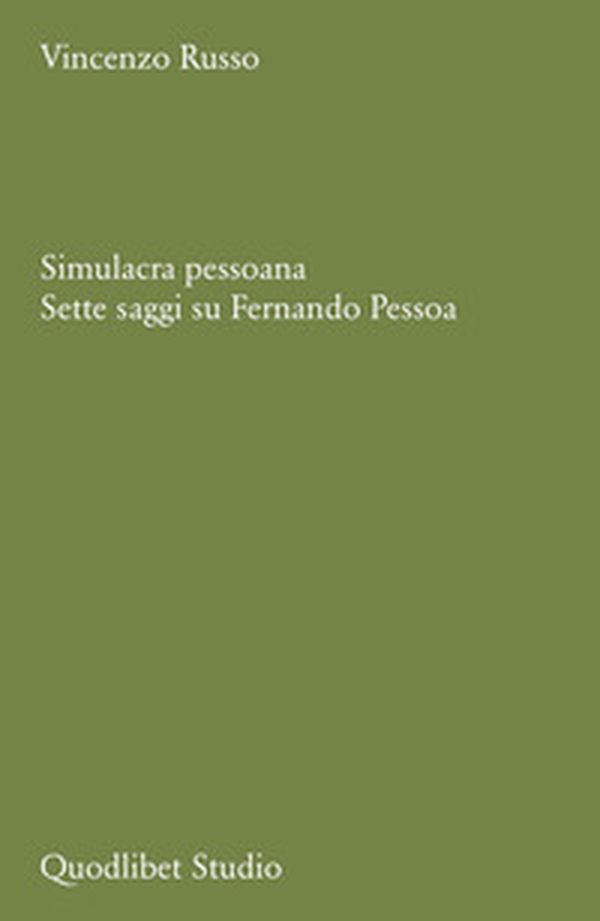 Simulacra pessoana. Sette saggi su Fernando Pessoa - Librerie.coop Simulacra pessoana. Sette saggi su Fernando Pessoa - Librerie.coop