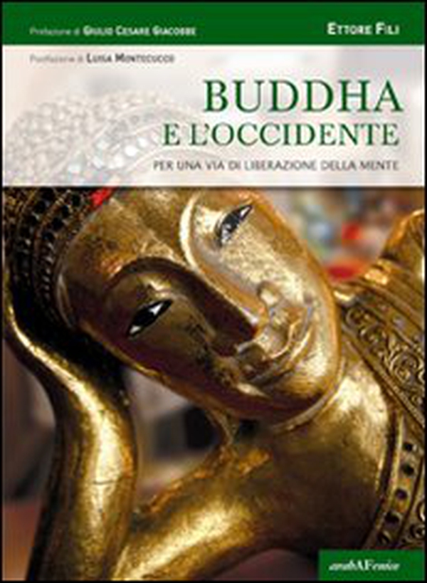 Buddha e l'Occidente. Per una via di liberazione della mente - Librerie.coop
