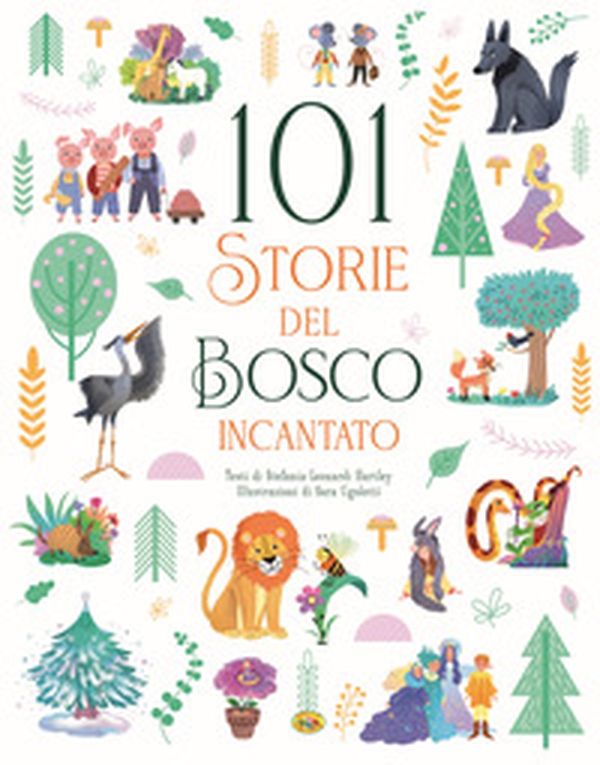 101 storie del bosco incantato - Librerie.coop 101 storie del bosco incantato - Librerie.coop