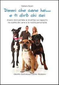 Dimmi che cane hai... e ti dirò chi sei. Analisi disincantata (e divertita) sul rapporto tra scelta del cane e la nostra personalità - Librerie.coop Dimmi che cane hai... e ti dirò chi sei. Analisi disincantata (e divertita) sul rapporto tra scelta del cane e la nostra personalità - Librerie.coop