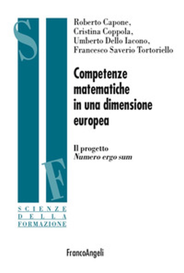 Competenze matematiche in una dimensione europea. Il progetto Numero Ergo Sum - Librerie.coop Competenze matematiche in una dimensione europea. Il progetto Numero Ergo Sum - Librerie.coop